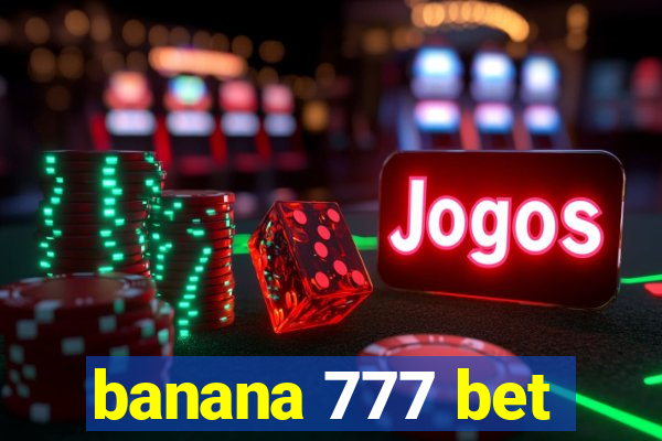 banana 777 bet